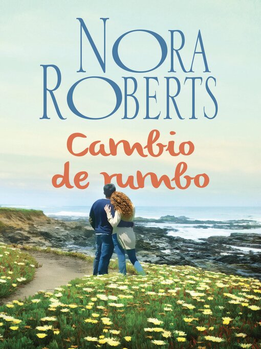 Title details for Cambio de rumbo by Nora Roberts - Available